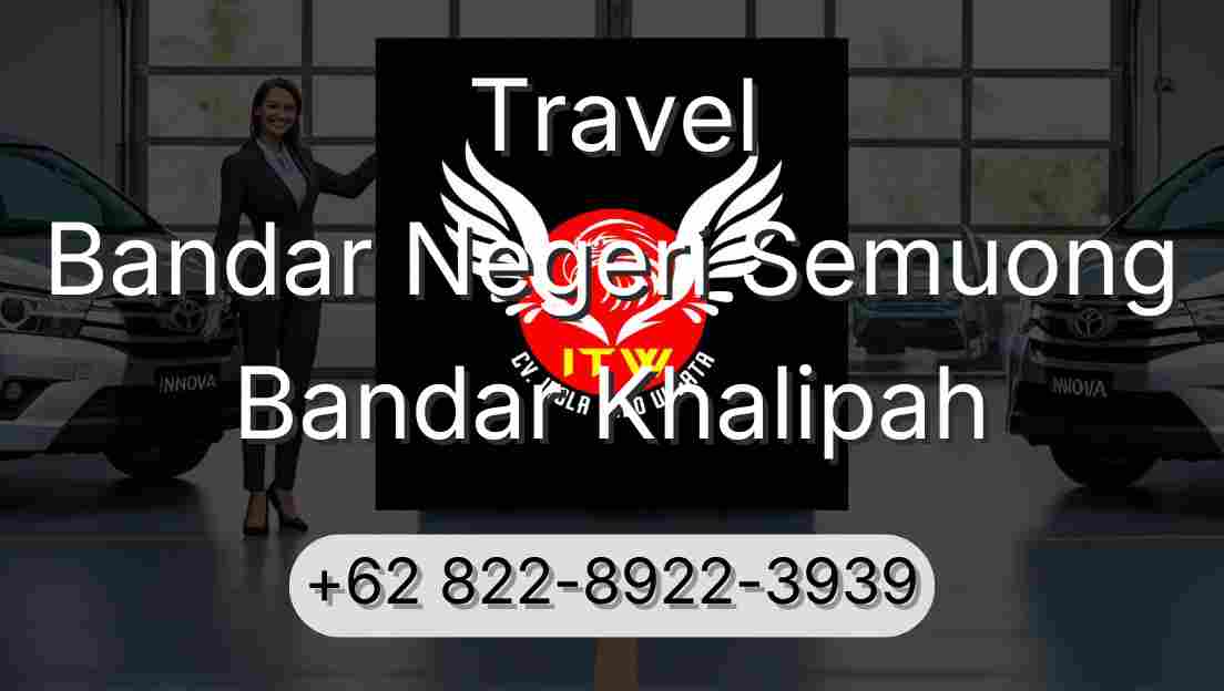 Travel Bandar Negeri Semuong Bandar Khalipah