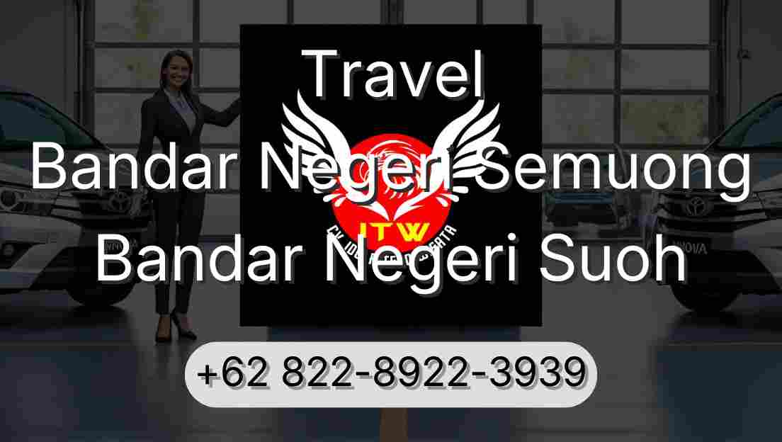 Travel Bandar Negeri Semuong Bandar Negeri Suoh