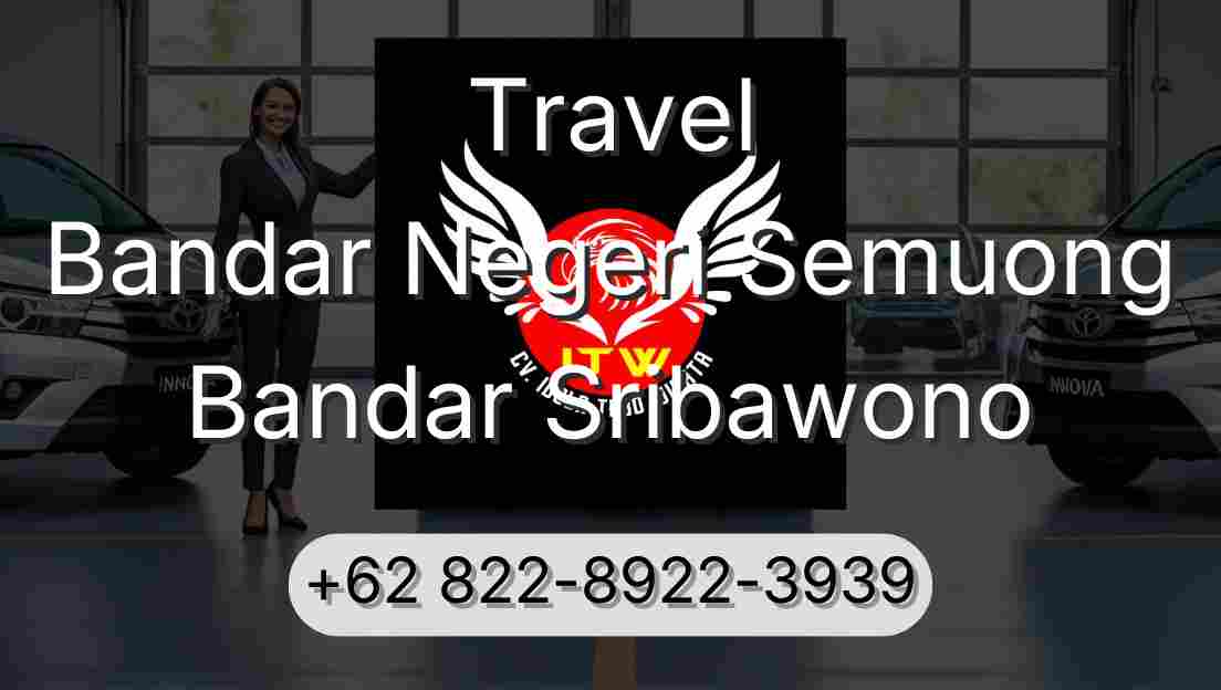 Travel Bandar Negeri Semuong Bandar Sribawono