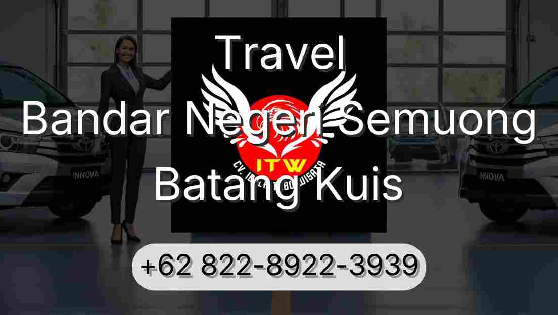 Travel Bandar Negeri Semuong Batang Kuis