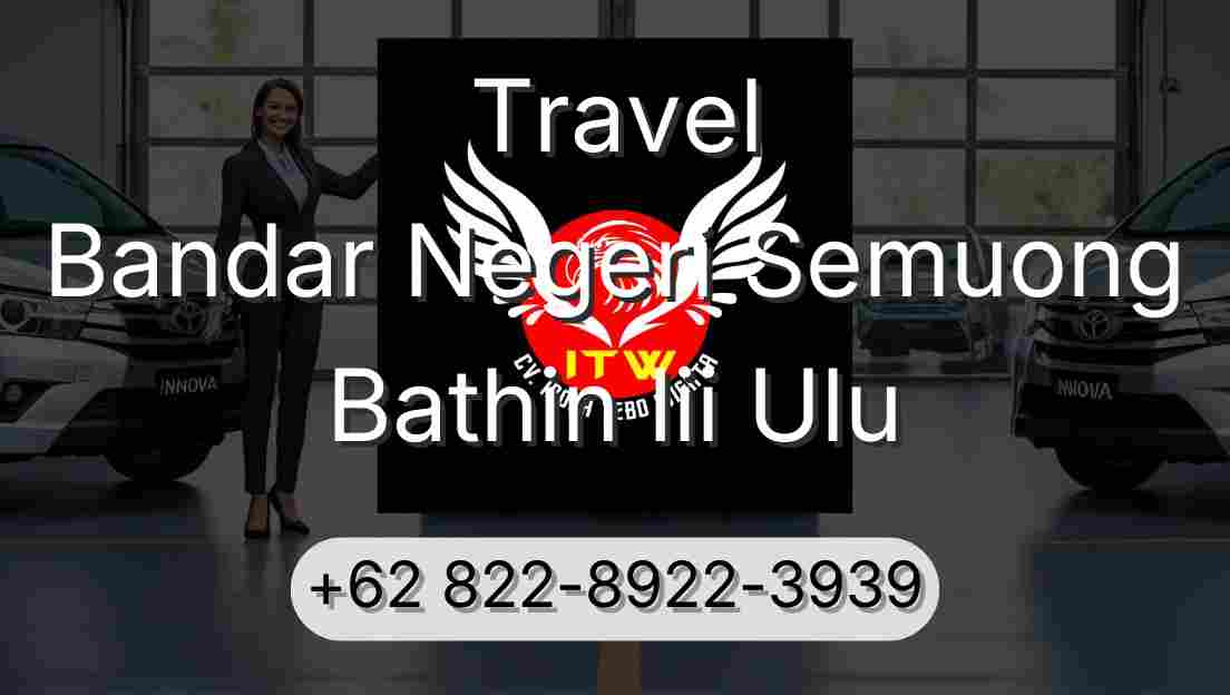 Travel Bandar Negeri Semuong Bathin Iii Ulu