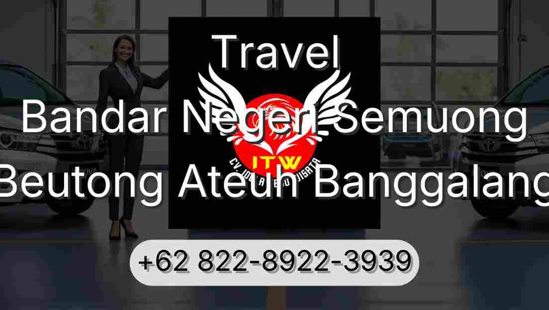 Travel Bandar Negeri Semuong Beutong Ateuh Banggalang