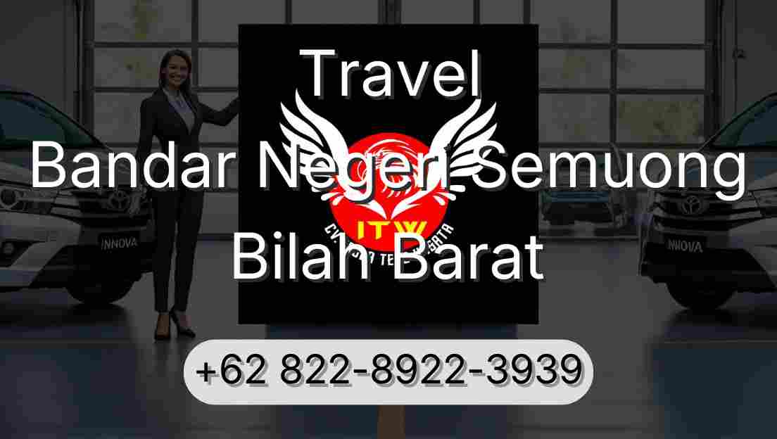 Travel Bandar Negeri Semuong Bilah Barat