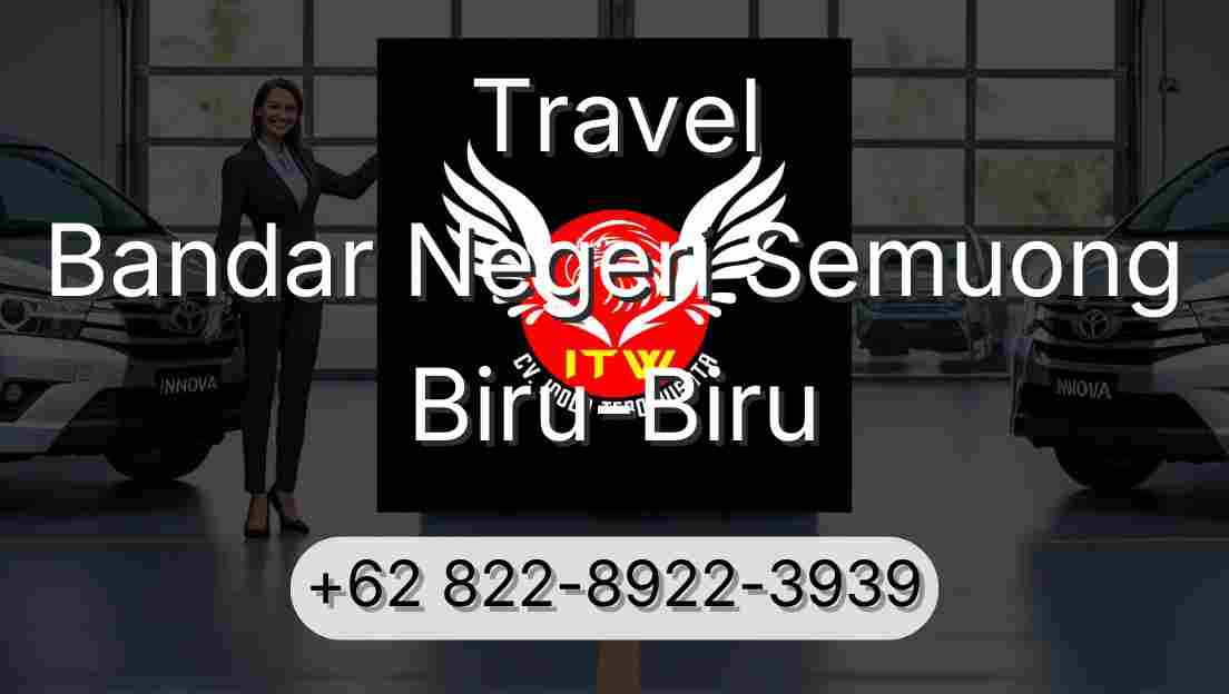 Travel Bandar Negeri Semuong Biru-Biru