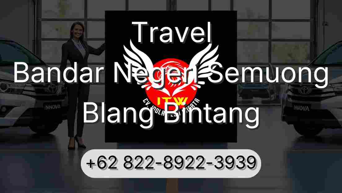 Travel Bandar Negeri Semuong Blang Bintang