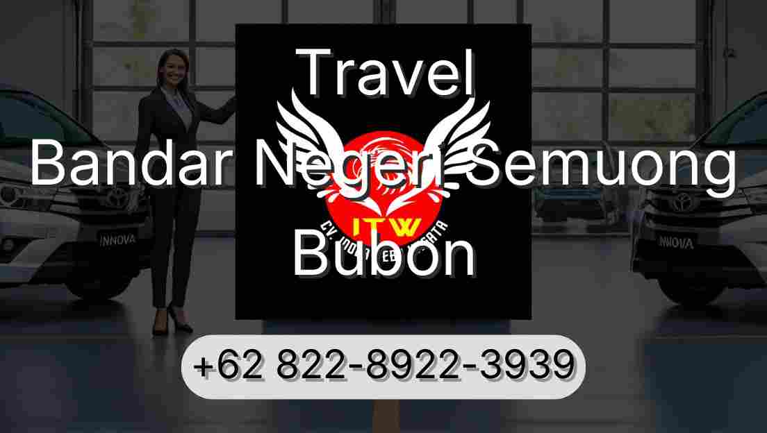 Travel Bandar Negeri Semuong Bubon