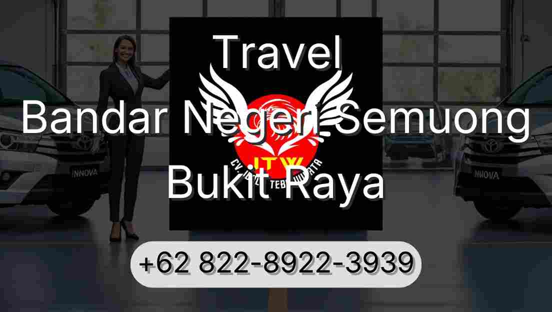 Travel Bandar Negeri Semuong Bukit Raya