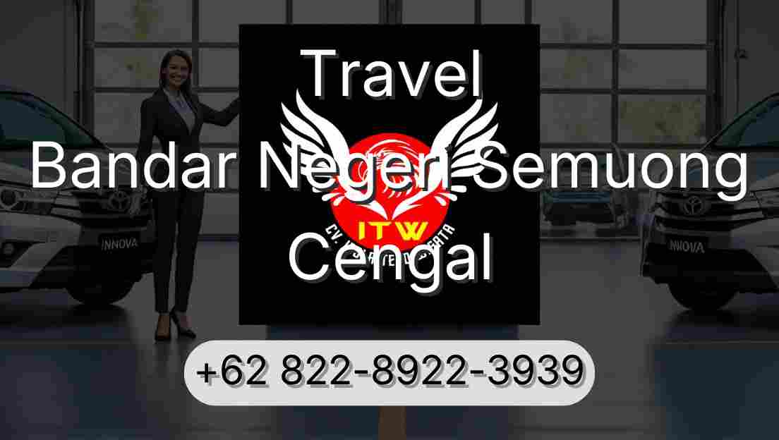 Travel Bandar Negeri Semuong Cengal