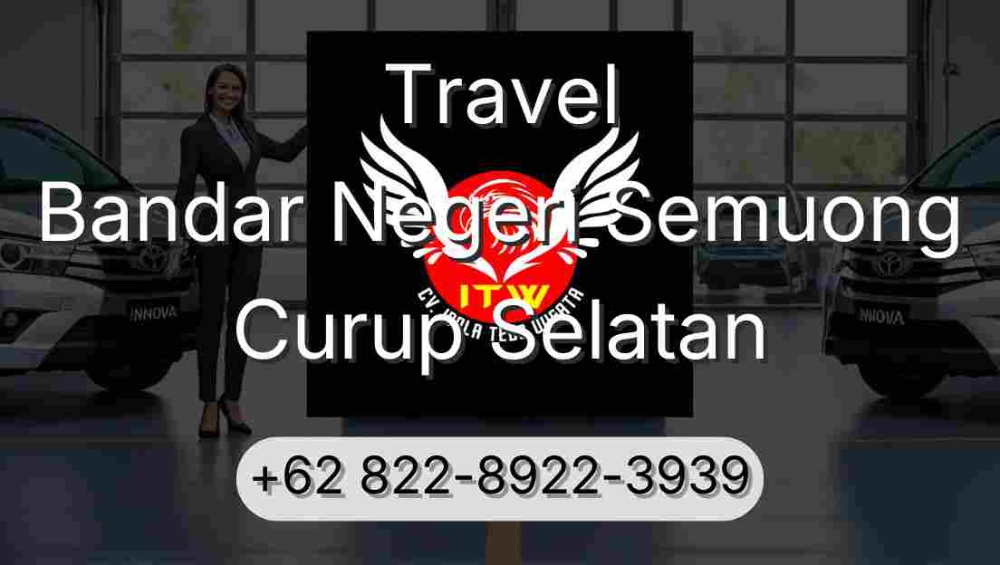 Travel Bandar Negeri Semuong Curup Selatan