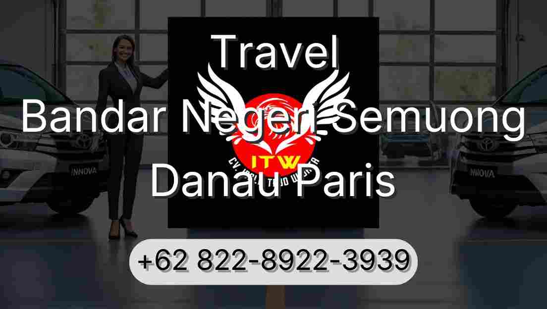 Travel Bandar Negeri Semuong Danau Paris