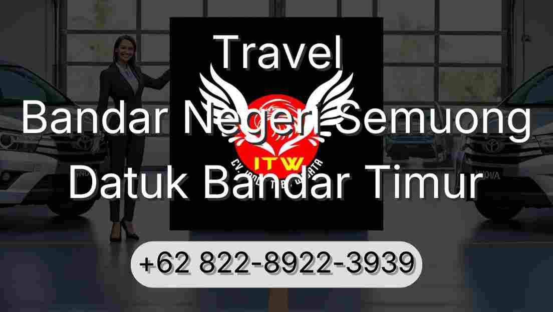 Travel Bandar Negeri Semuong Datuk Bandar Timur