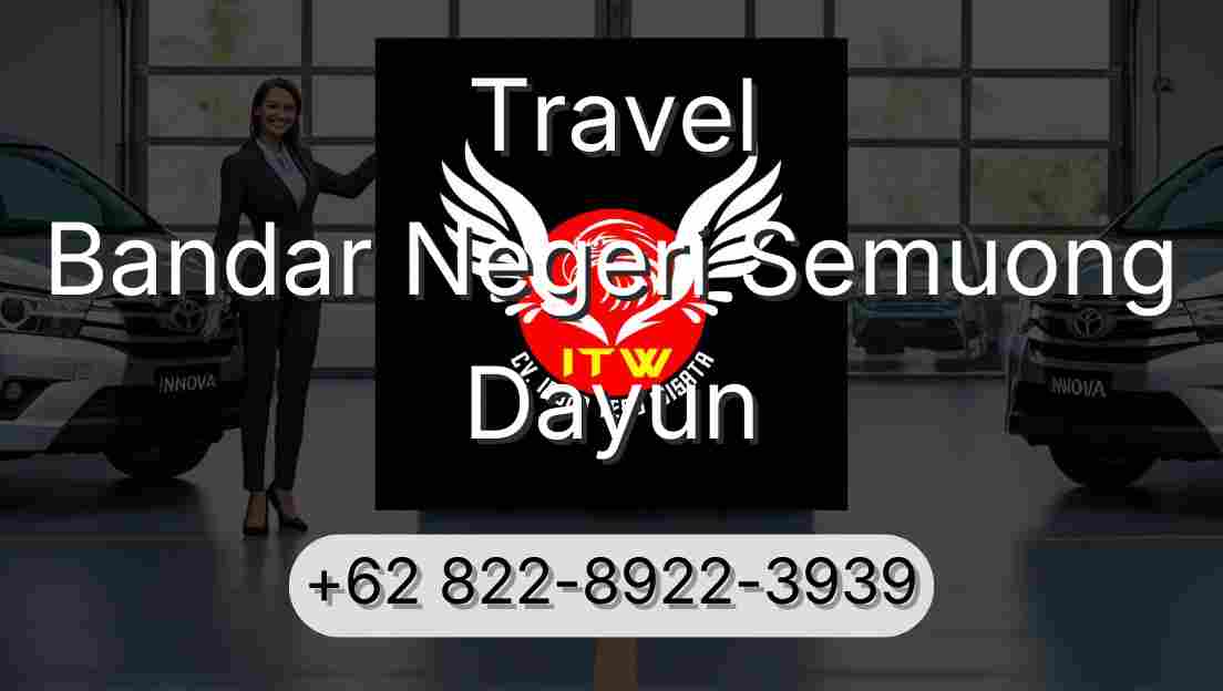 Travel Bandar Negeri Semuong Dayun