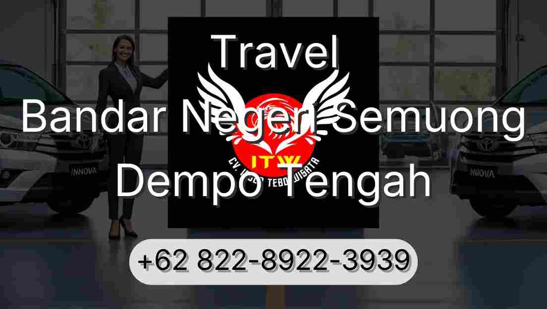Travel Bandar Negeri Semuong Dempo Tengah