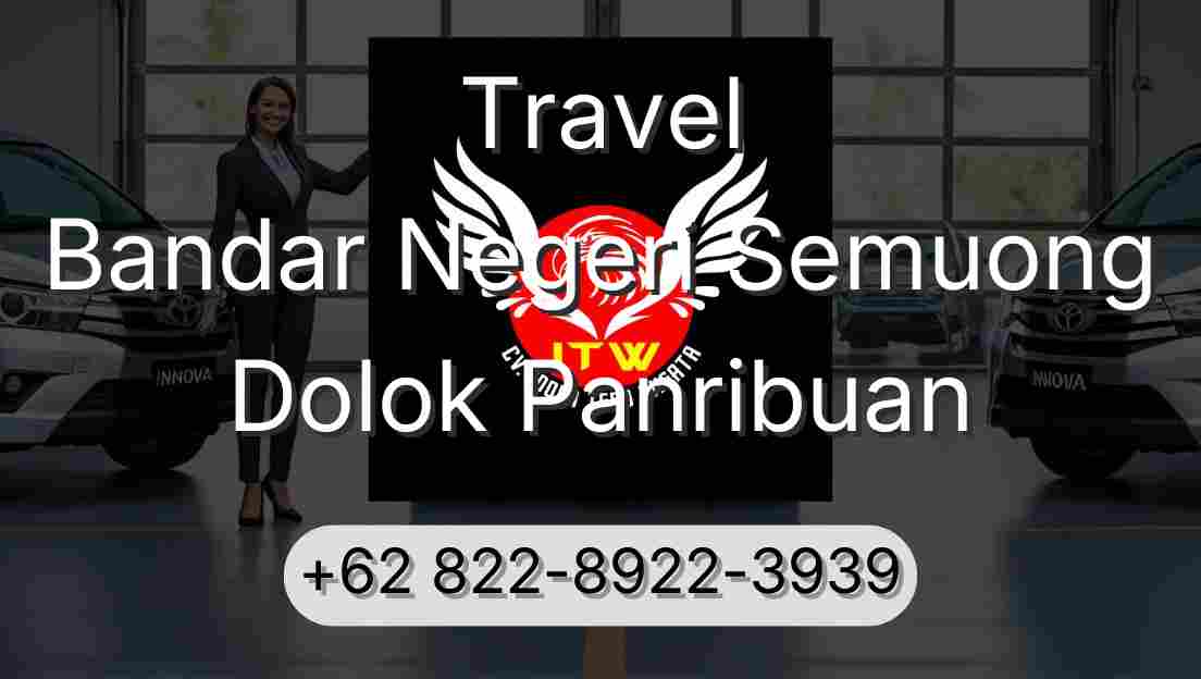 Travel Bandar Negeri Semuong Dolok Panribuan