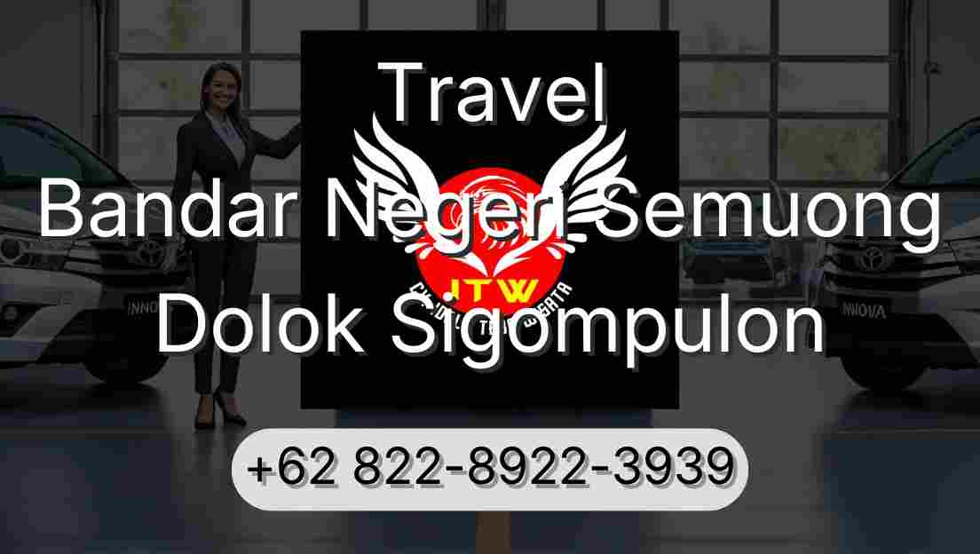 Travel Bandar Negeri Semuong Dolok Sigompulon