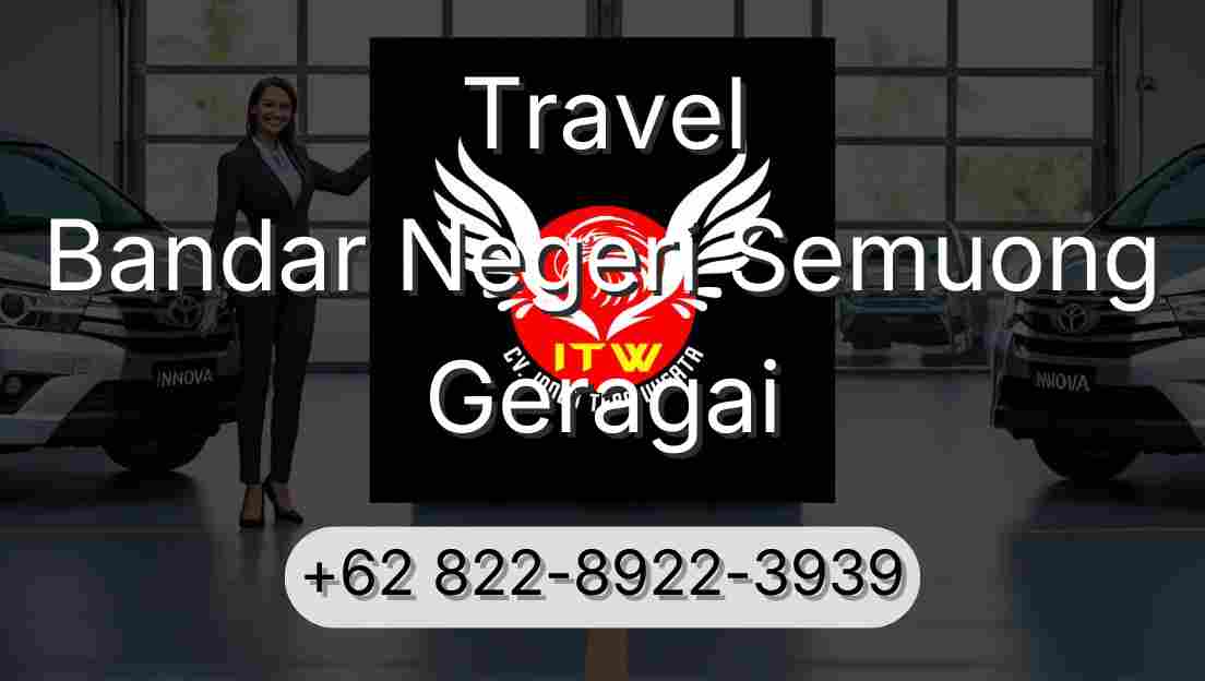 Travel Bandar Negeri Semuong Geragai