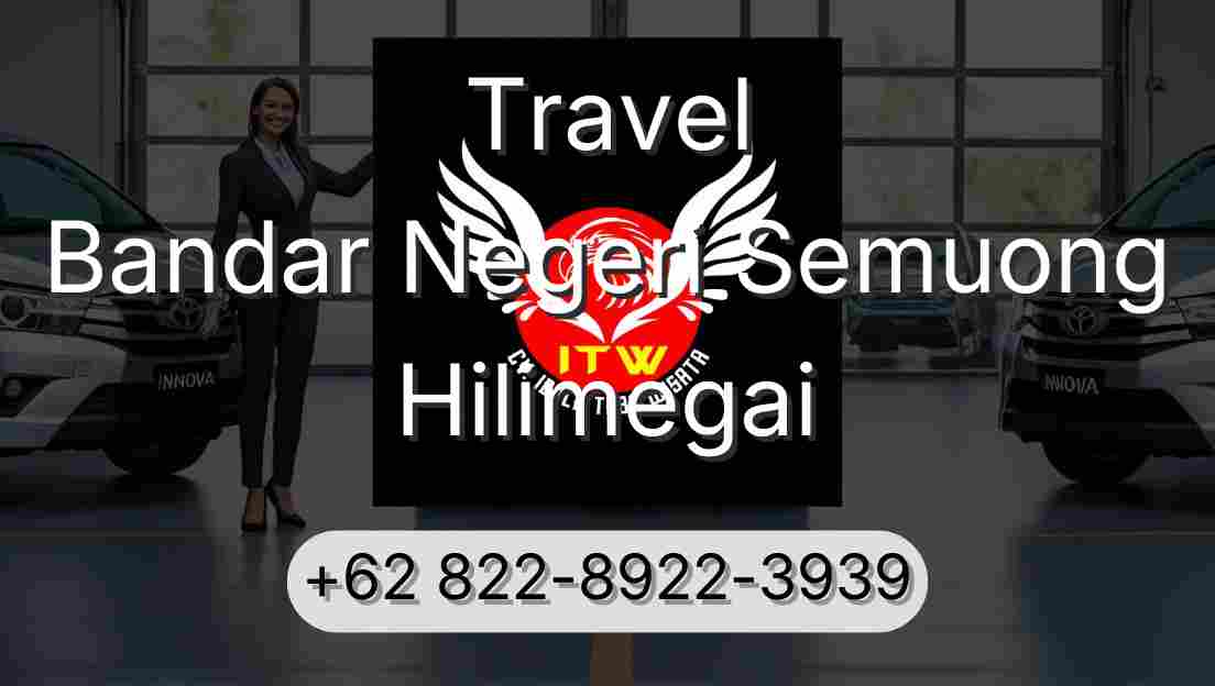 Travel Bandar Negeri Semuong Hilimegai