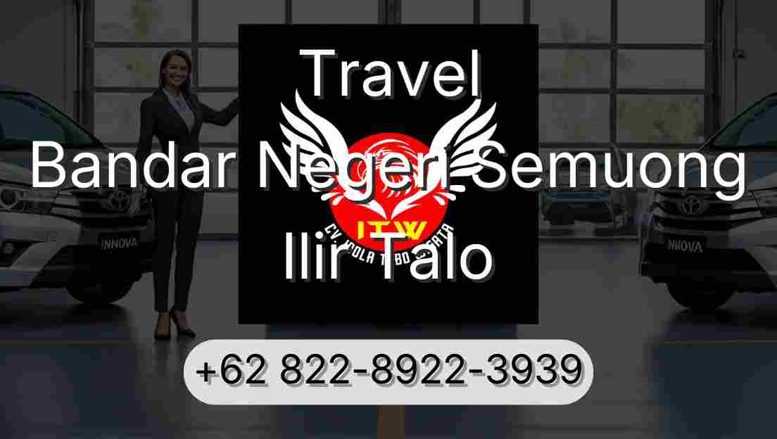 Travel Bandar Negeri Semuong Ilir Talo