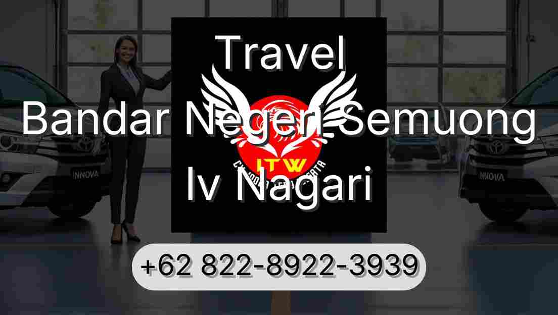 Travel Bandar Negeri Semuong Iv Nagari