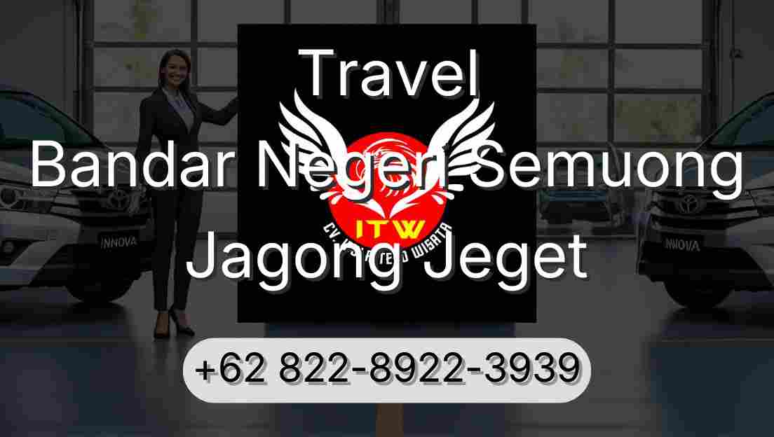 Travel Bandar Negeri Semuong Jagong Jeget