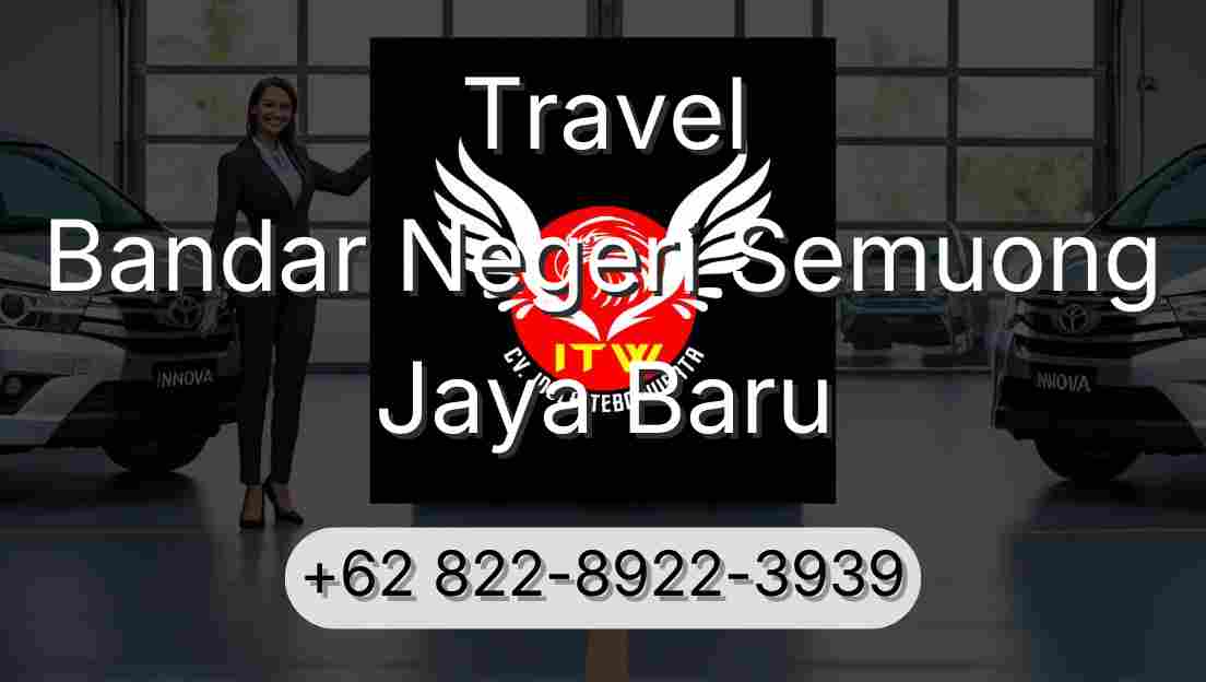 Travel Bandar Negeri Semuong Jaya Baru