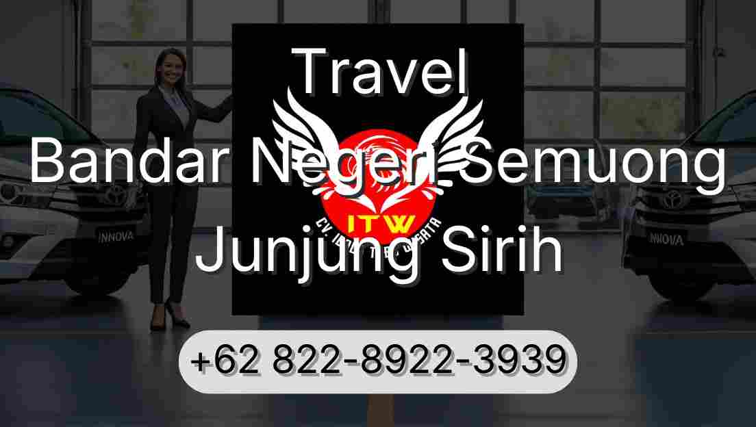 Travel Bandar Negeri Semuong Junjung Sirih