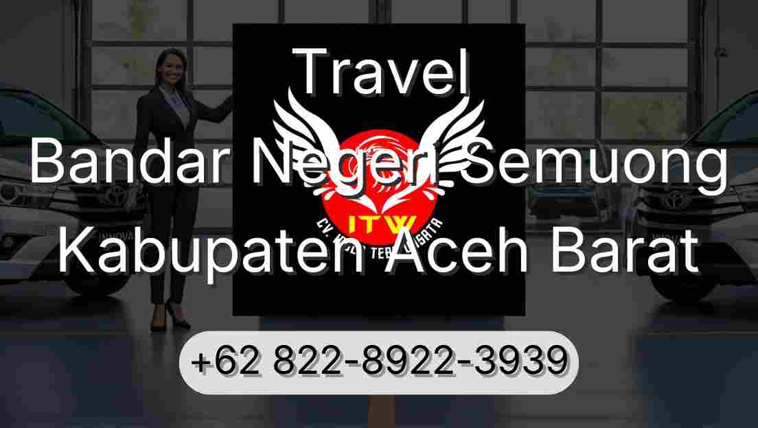 Travel Bandar Negeri Semuong Kabupaten Aceh Barat