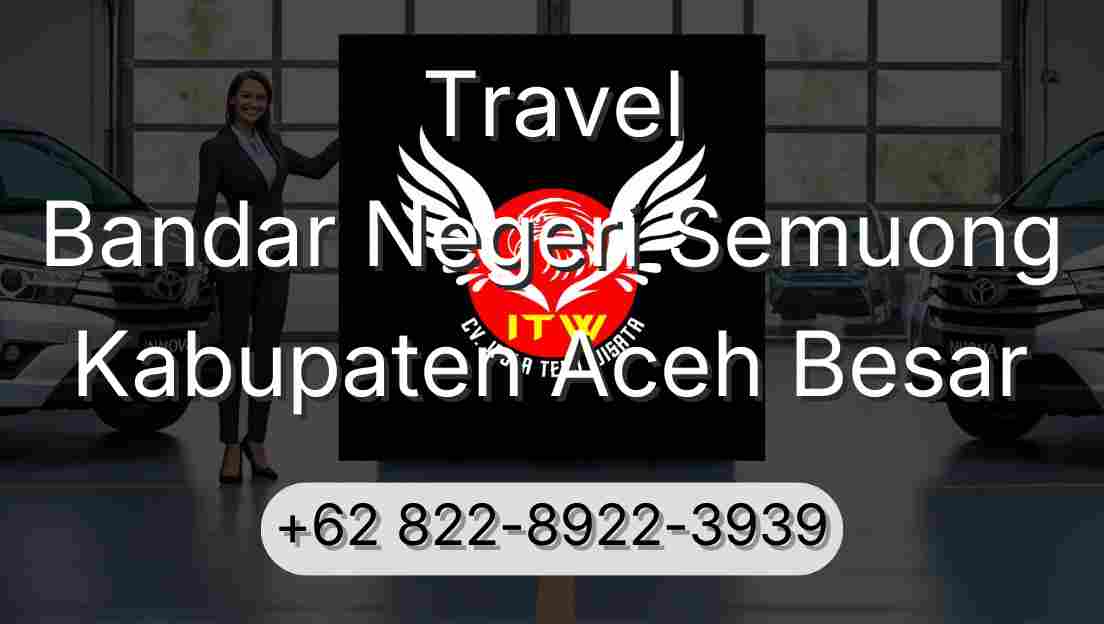 Travel Bandar Negeri Semuong Kabupaten Aceh Besar
