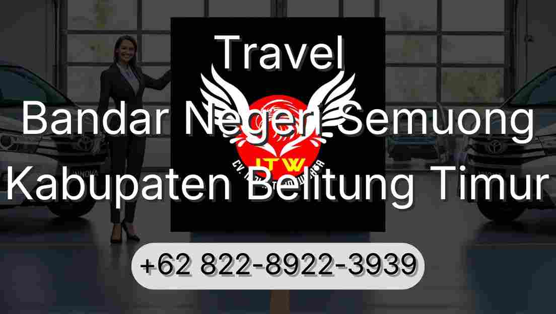 Travel Bandar Negeri Semuong Kabupaten Belitung Timur