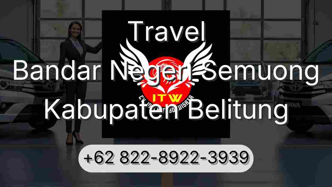 Travel Bandar Negeri Semuong Kabupaten Belitung