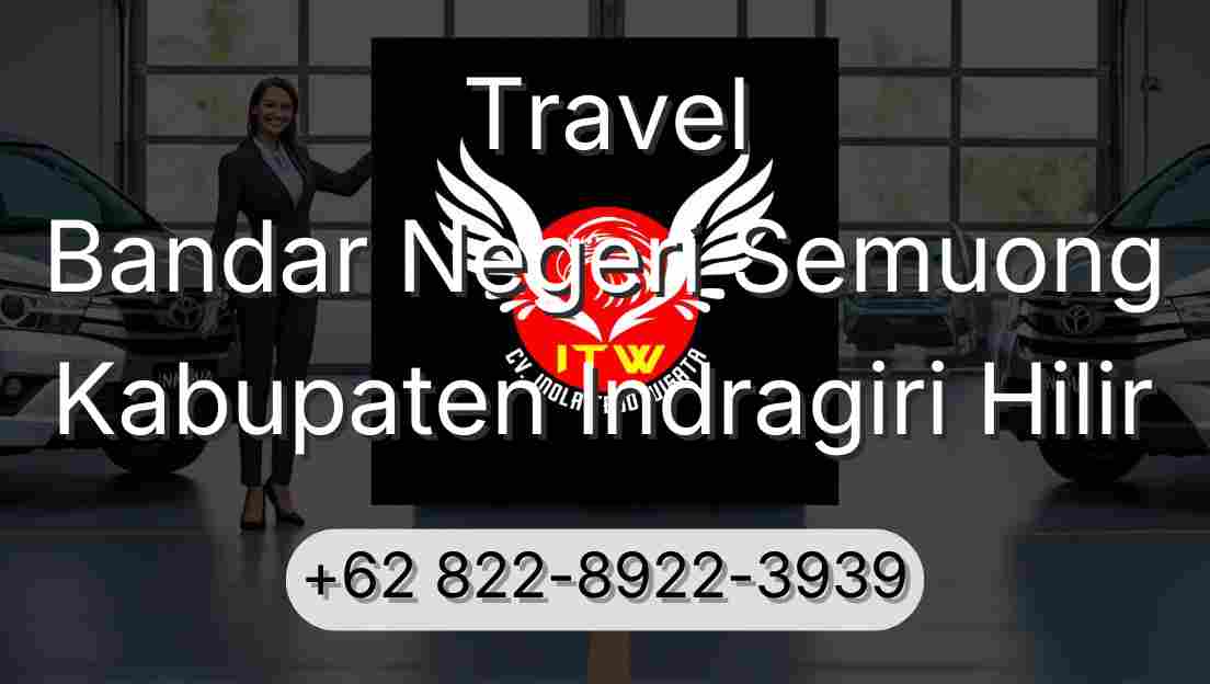 Travel Bandar Negeri Semuong Kabupaten Indragiri Hilir