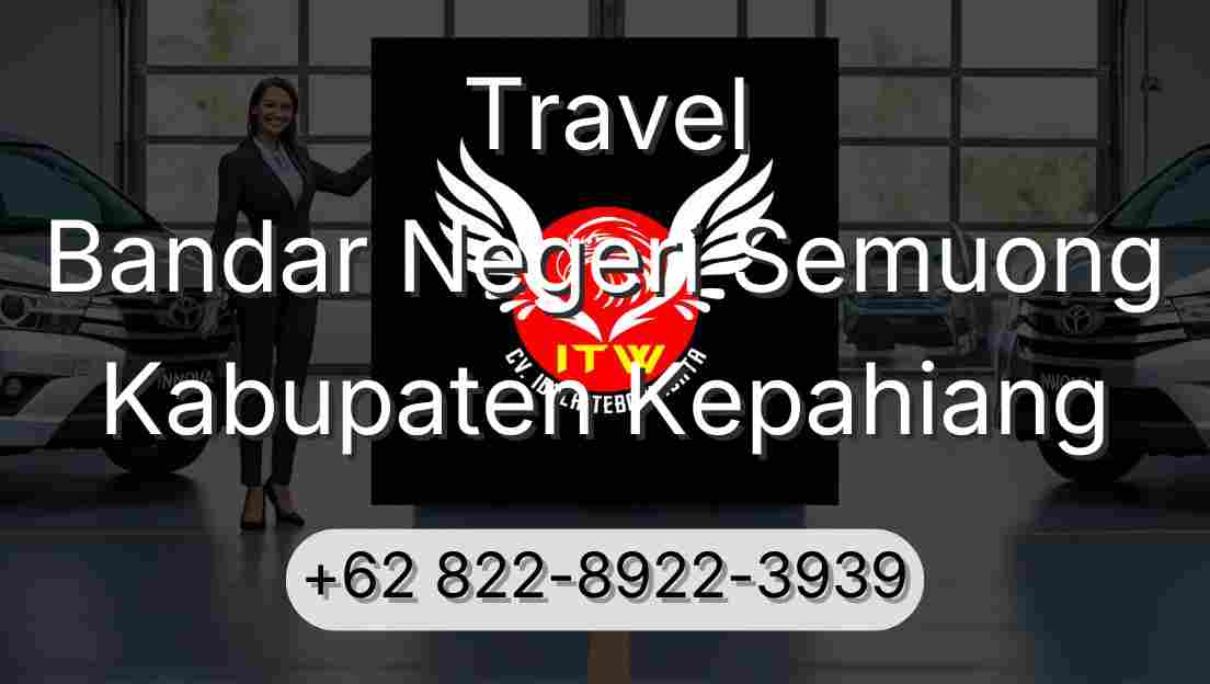 Travel Bandar Negeri Semuong Kabupaten Kepahiang