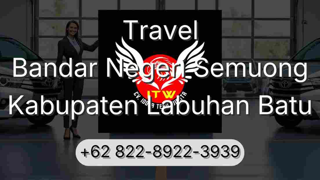 Travel Bandar Negeri Semuong Kabupaten Labuhan Batu