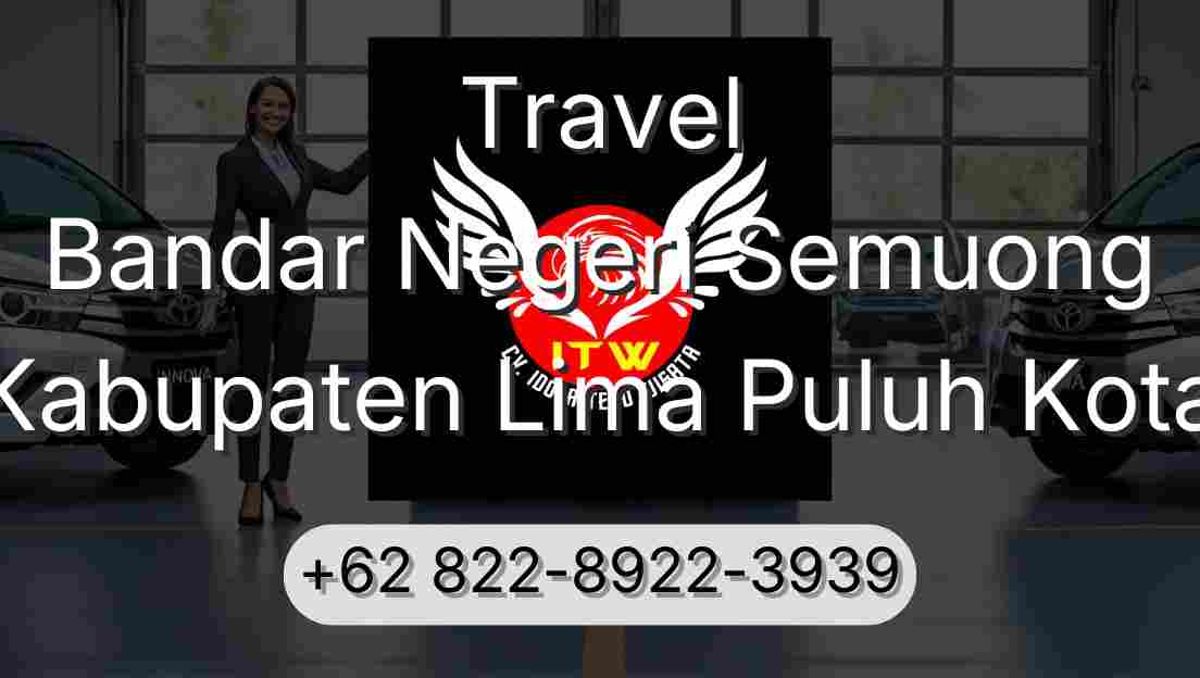 Travel Bandar Negeri Semuong Kabupaten Lima Puluh Kota