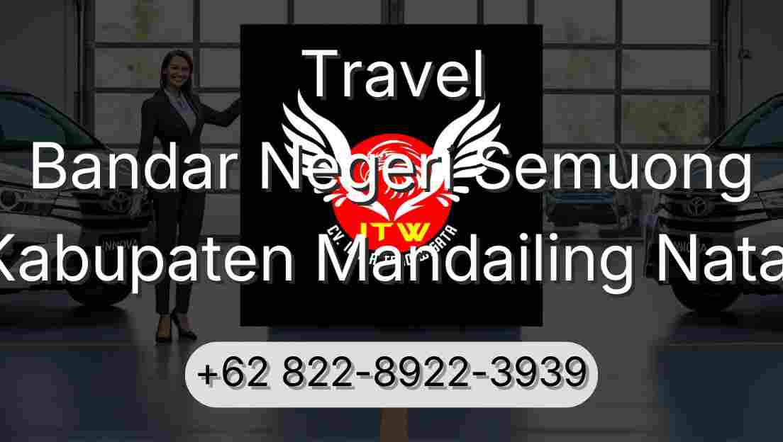 Travel Bandar Negeri Semuong Kabupaten Mandailing Natal