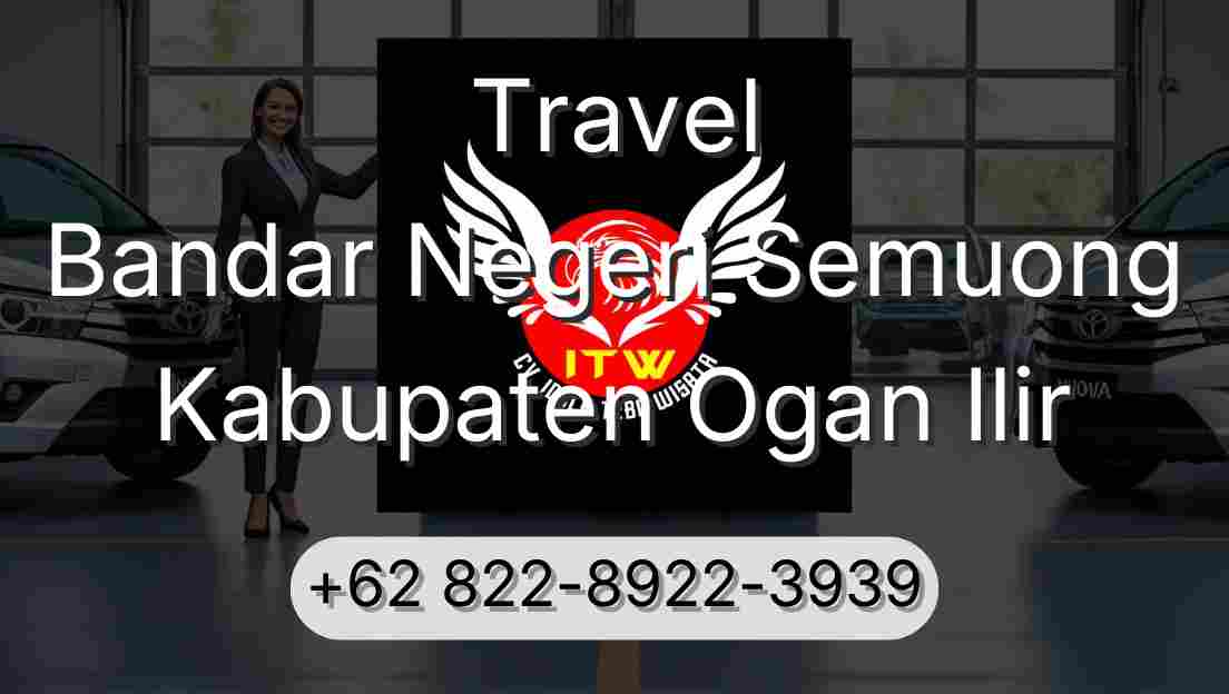 Travel Bandar Negeri Semuong Kabupaten Ogan Ilir