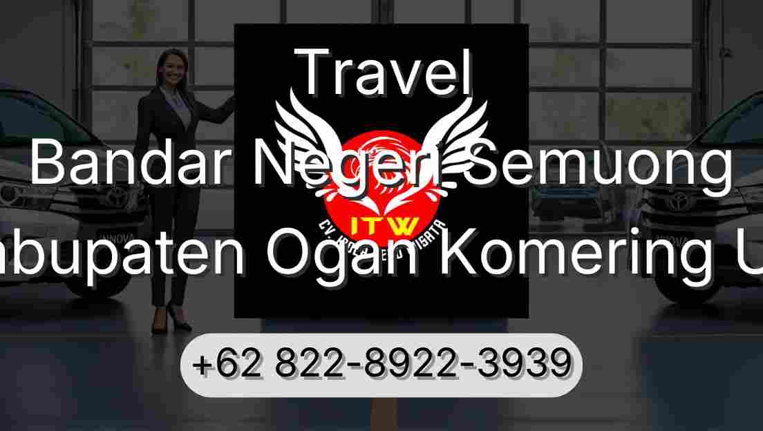 Travel Bandar Negeri Semuong Kabupaten Ogan Komering Ulu