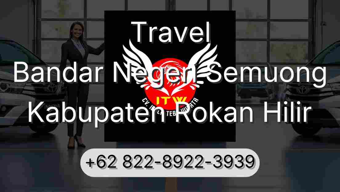 Travel Bandar Negeri Semuong Kabupaten Rokan Hilir