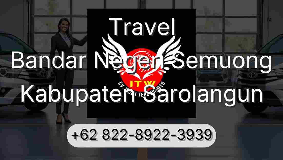 Travel Bandar Negeri Semuong Kabupaten Sarolangun