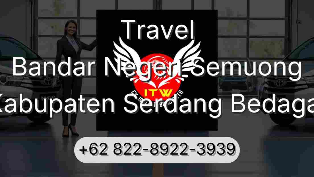 Travel Bandar Negeri Semuong Kabupaten Serdang Bedagai