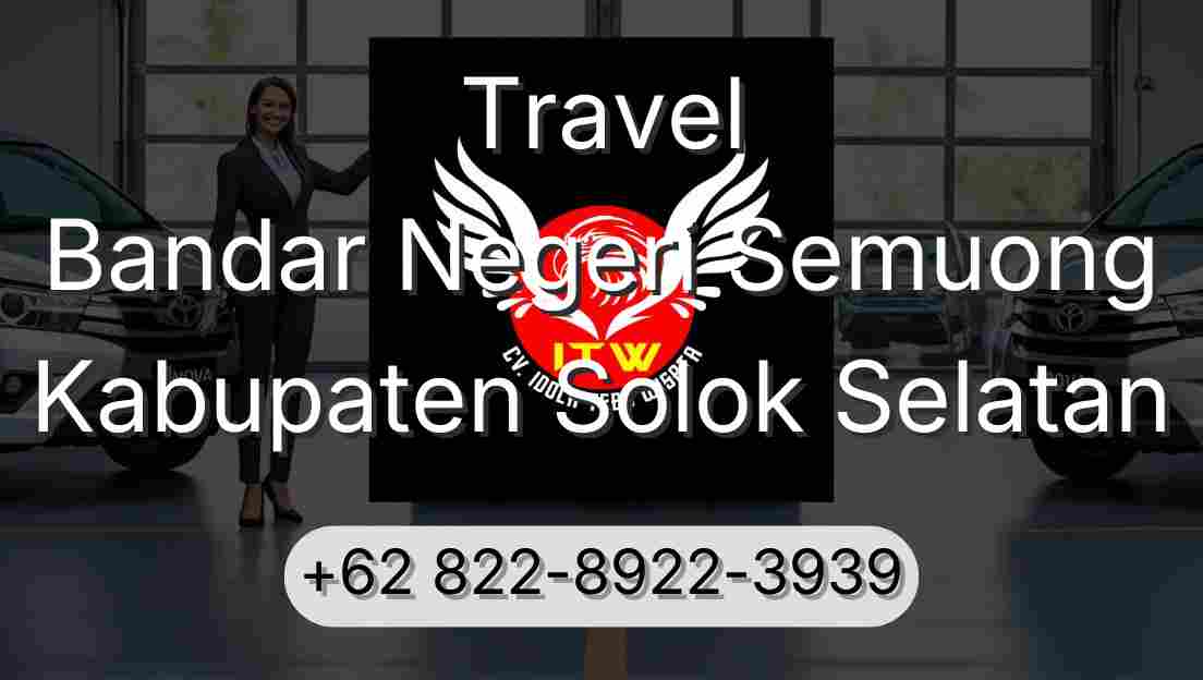 Travel Bandar Negeri Semuong Kabupaten Solok Selatan