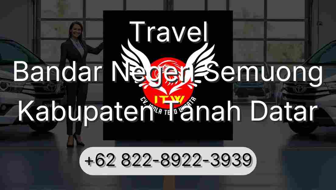 Travel Bandar Negeri Semuong Kabupaten Tanah Datar