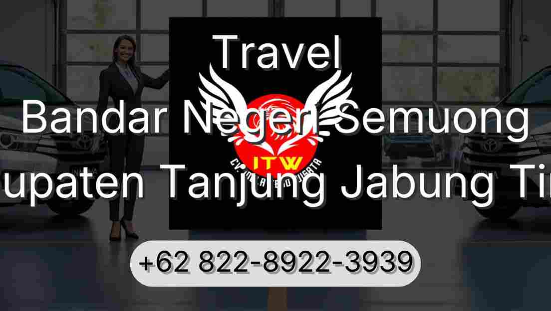 Travel Bandar Negeri Semuong Kabupaten Tanjung Jabung Timur