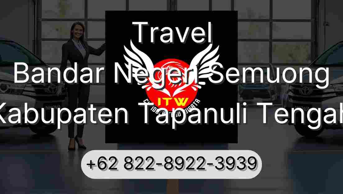 Travel Bandar Negeri Semuong Kabupaten Tapanuli Tengah
