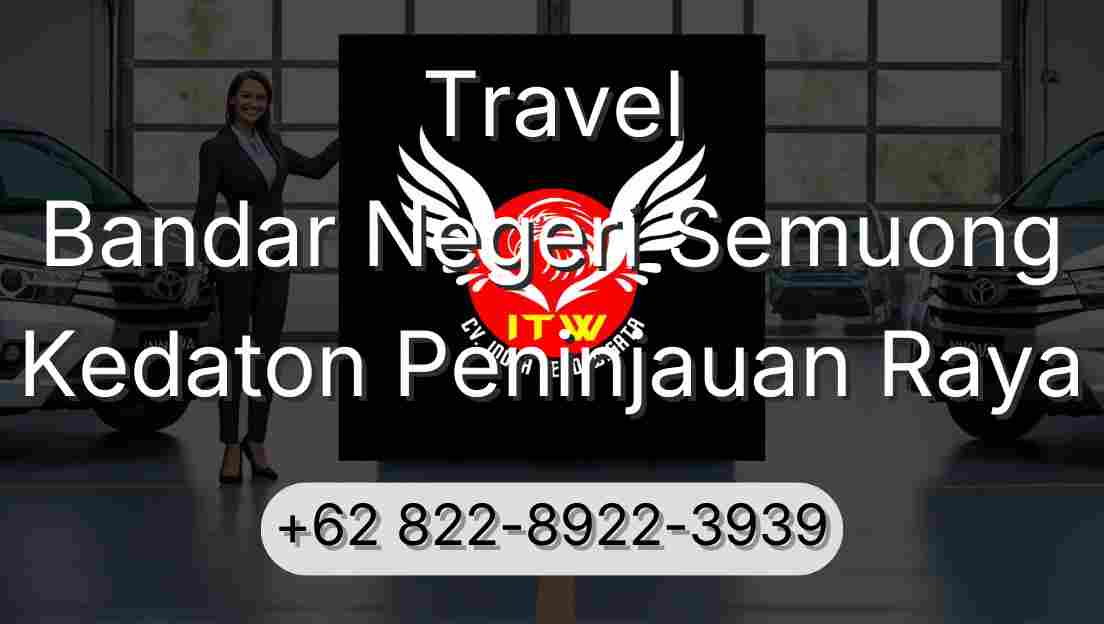 Travel Bandar Negeri Semuong Kedaton Peninjauan Raya