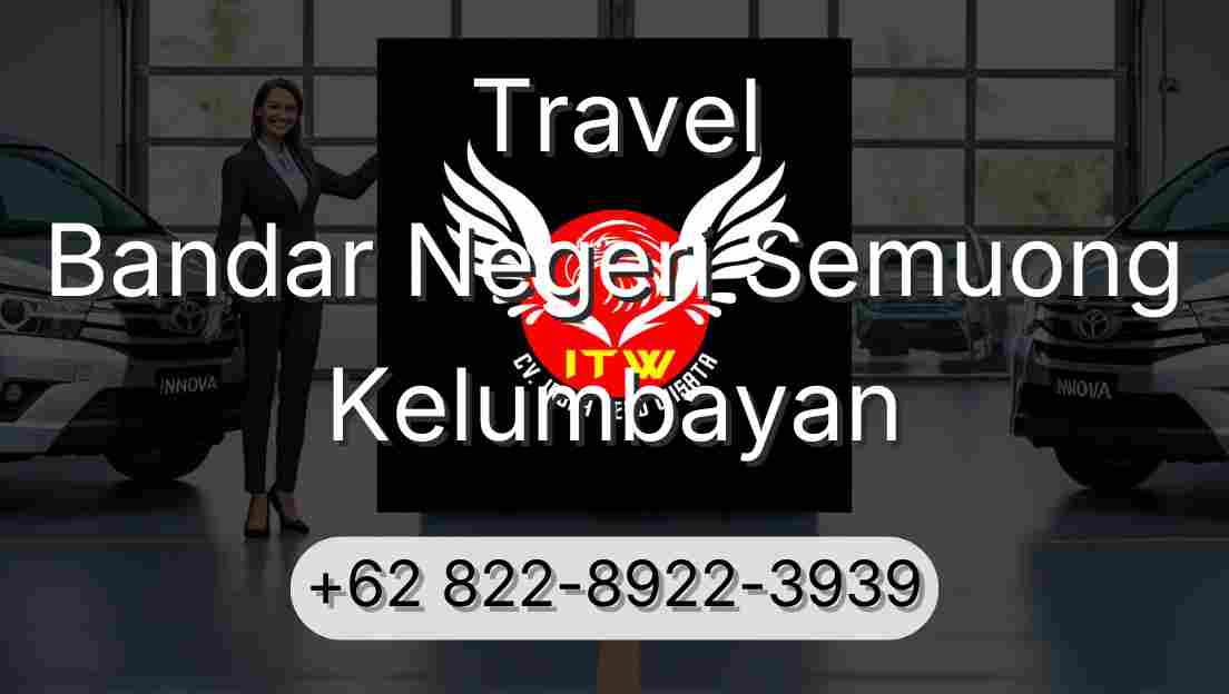 Travel Bandar Negeri Semuong Kelumbayan