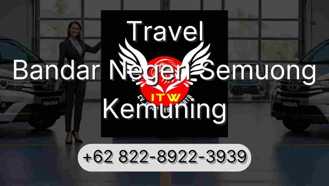 Travel Bandar Negeri Semuong Kemuning
