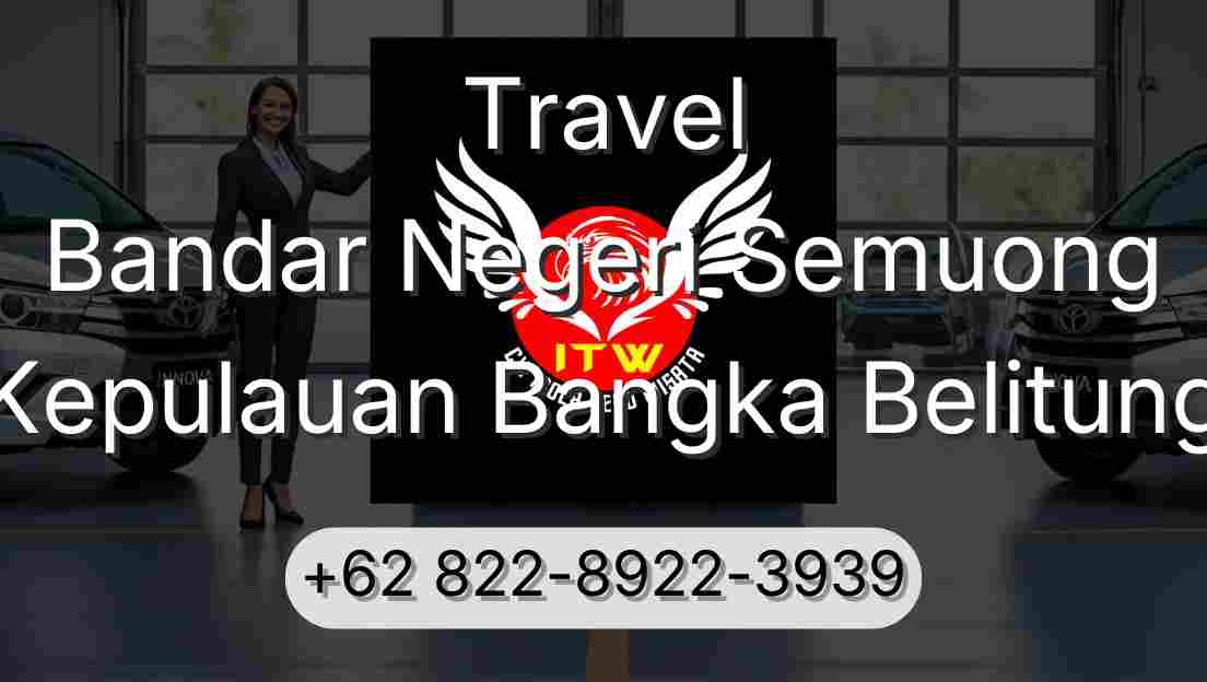 Travel Bandar Negeri Semuong Kepulauan Bangka Belitung