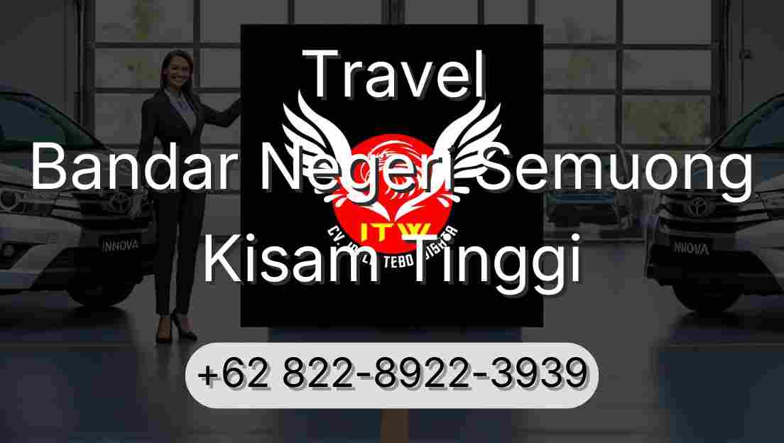 Travel Bandar Negeri Semuong Kisam Tinggi