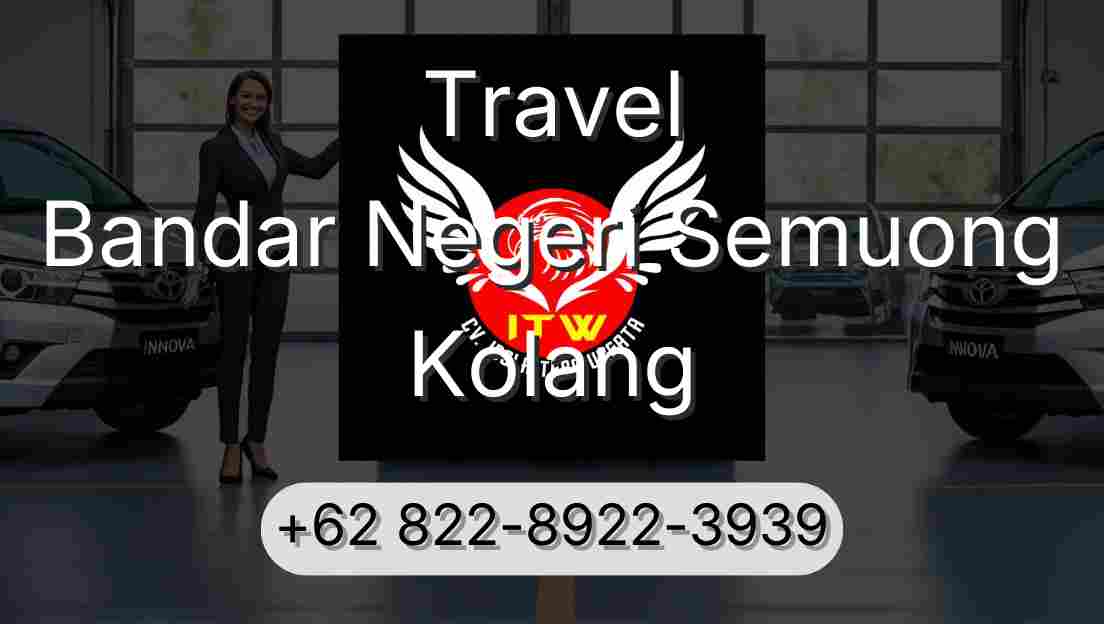 Travel Bandar Negeri Semuong Kolang